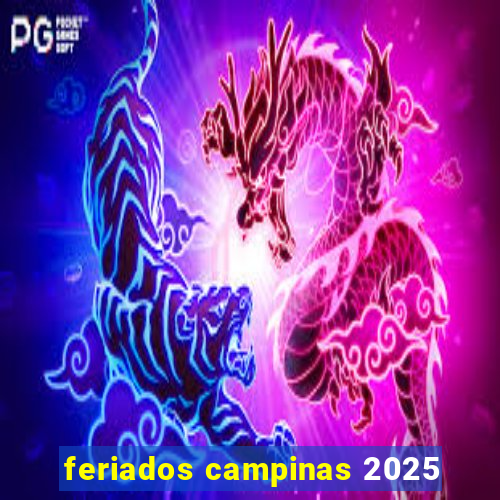 feriados campinas 2025